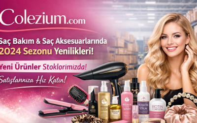 Saç Aksesuarları ve Saç Bakım Ürünlerinde Depolarımıza Yeni Ürünler Geldi