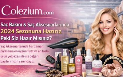 Saç Aksesuarları ve Saç Bakım Ürünlerinde Biz Sezona Hazırız Ya Siz ?