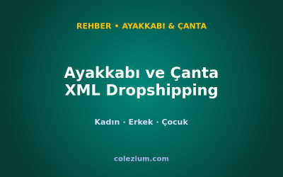 Ayakkabı ve Çanta XML Dropshipping & Bayilik