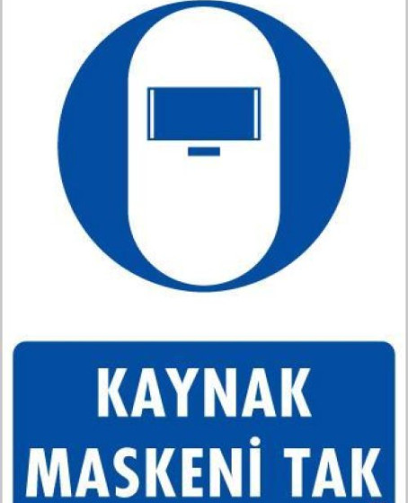 Kaynak Maskesi Uyarı Levhası 25x35 KOD:20