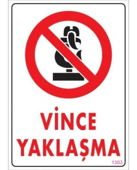Vince Yaklaşma Uyarı Levhası 25x35 KOD:1303