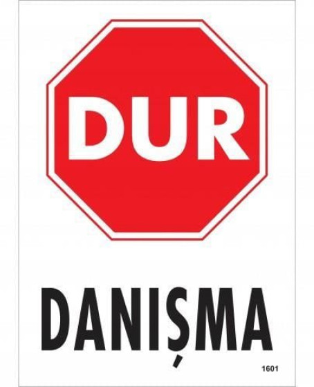 Dur Danışma Uyarı Levhası 25x35 KOD:1601