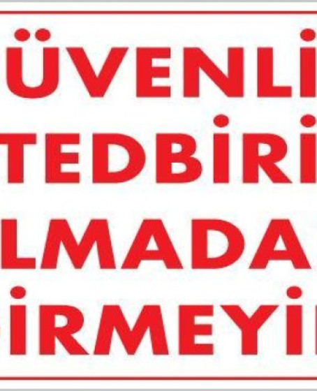 Güvenli Tedbiri Uyarı Levhası 25x35 KOD:1412