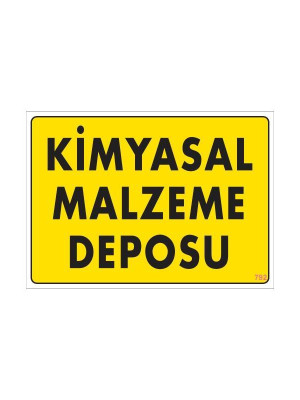 Kimyasal Malzeme Deposu Uyarı Levhası 25x35 KOD: 792