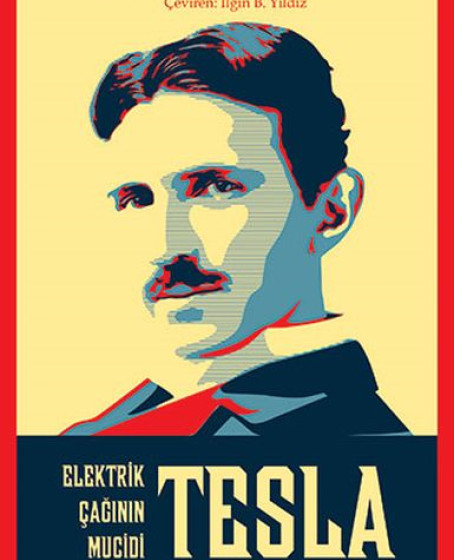 Tesla: Elektrik Çağının Mucidi