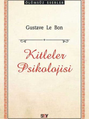 Kitleler Psikolojisi Kitleler Psikolojisi