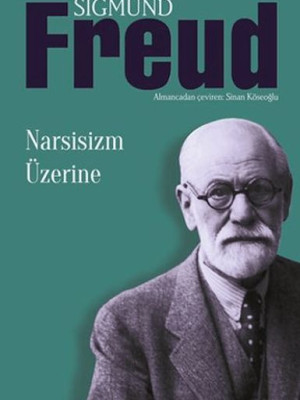 Narsisizm Üzerine Narsisizm Üzerine