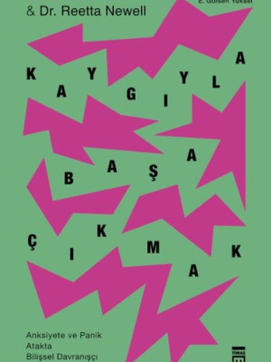 Kaygıyla Başa Çıkmak Kaygıyla Başa Çıkmak