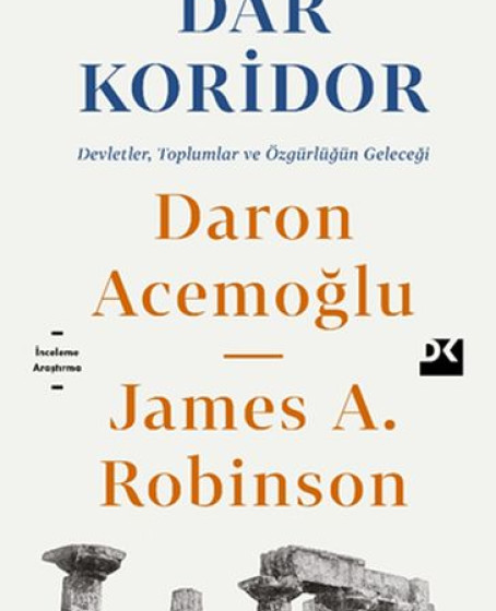 Dar Koridor - Devletler, Toplumlar ve Özgürlüğün Geleceği