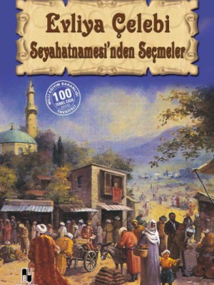 Evliya Çelebi Seyahatnamesi'nden Seçmeler