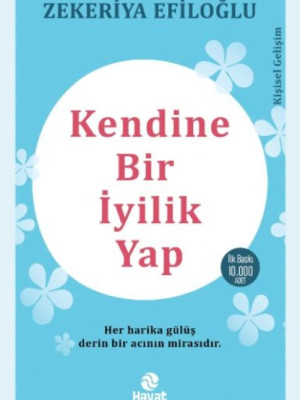 Kendine Bir İyilik Yap Kendine Bir İyilik Yap