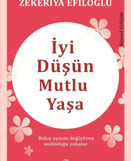 İyi Düşün Mutlu Yaşa