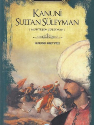 Kanuni Sultan Süleyman - Padişahlar Serisi