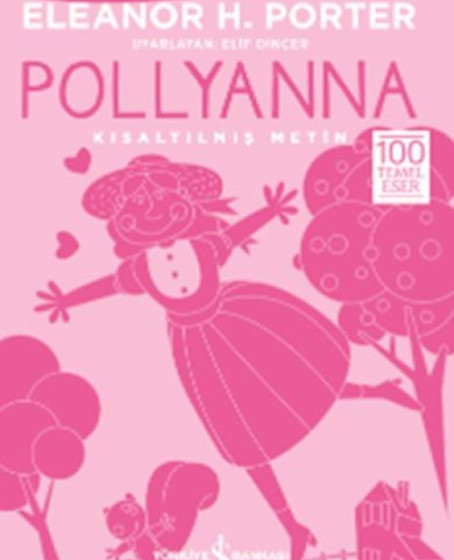 Pollyanna (Kısaltılmış Metin) Pollyanna (Kısaltılmış Metin)