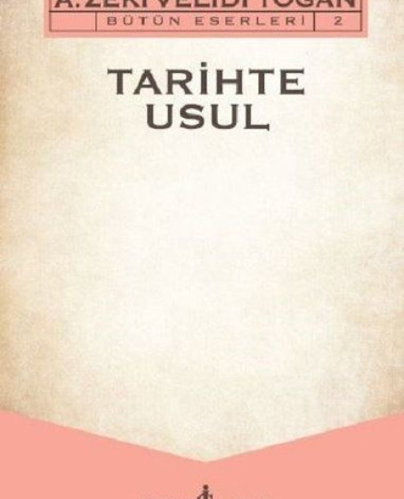 Tarihte Usul - Bütün Eserleri 2