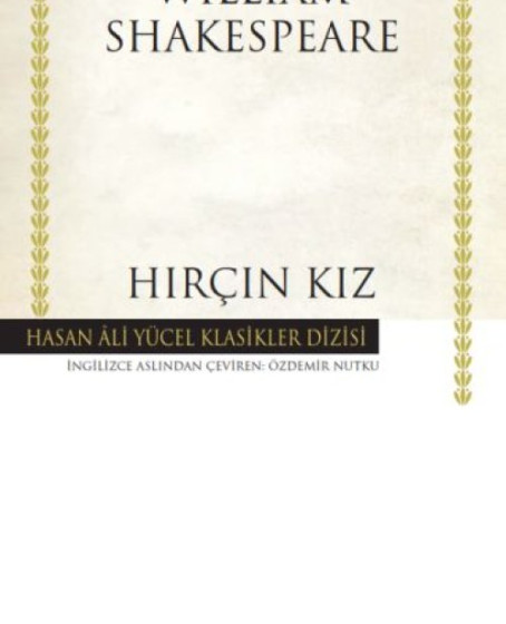 Hırçın Kız - Hasan Ali Yücel Klasikleri Hırçın Kız - Hasan Ali Yücel Klasikleri