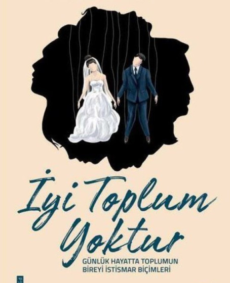 İyi Toplum Yoktur İyi Toplum Yoktur