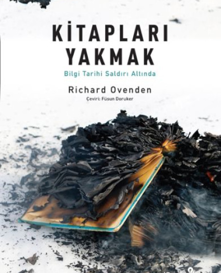 Kitapları Yakmak: Bilgi Tarihi Saldırı Altında