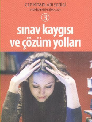 Sınav Kaygısı ve Çözüm Yolları