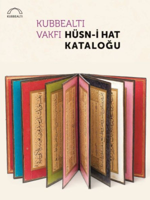 Kubbealtı Vakfı Hüsn-i Hat Kataloğu