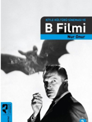 Kitle Kültürü Sineması ve B Filmi