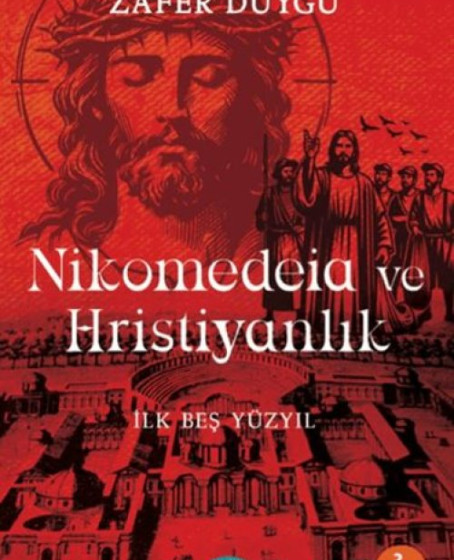 Nikomedeia ve Hristiyanlık Nikomedeia ve Hristiyanlık Nikomedeia ve Hristiyanlık Nikomedeia ve Hristiyanlık
