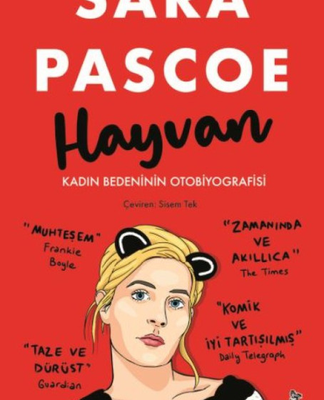 Hayvan – Kadın Bedeninin Otobiyografisi