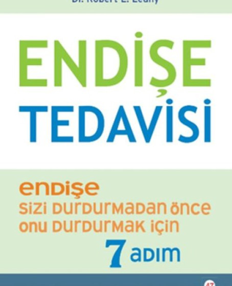 Endişe Tedavisi - Endişe Sizi Durdurmadan Önce Onu Durdurmak İçin 7 Adım