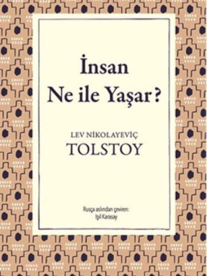 İnsan Ne İle Yaşar (Bez Ciltli) İnsan Ne İle Yaşar (Bez Ciltli)