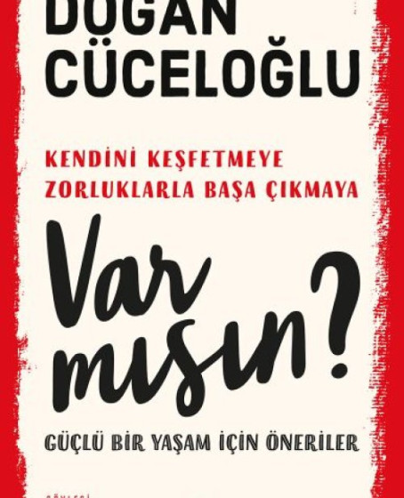 Var Mısın? - Güçlü Bir Yaşam İçin Öneriler