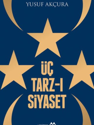 Üç Tarz-ı Siyaset Üç Tarz-ı Siyaset