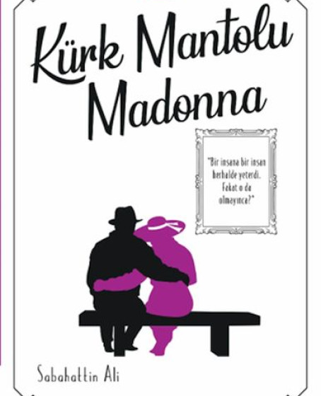 Kürk Mantolu Madonna - Zamansız Eserler -5 Kürk Mantolu Madonna - Zamansız Eserler -5