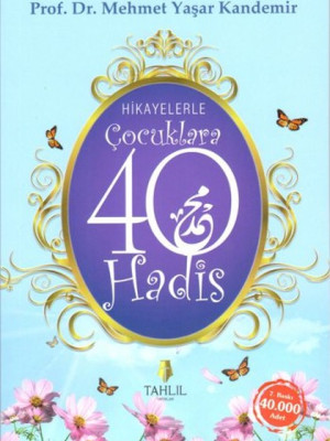 Hikayelerle Çocuklara 40 Hadis