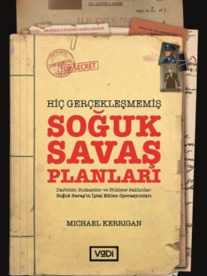 Hiç Gerçekleşmemiş Soğuk Savaş Planları