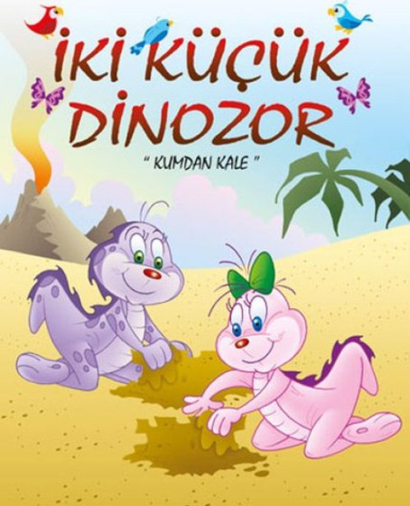 İki Küçük Dinozor - Kumdan Kale İki Küçük Dinozor - Kumdan Kale