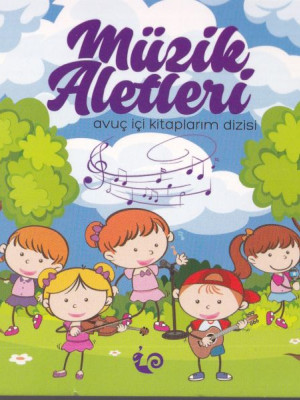 Müzik Aletleri - Avuç İçi Kitaplarım Dizisi Müzik Aletleri - Avuç İçi Kitaplarım Dizisi