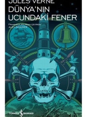Dünya'nın Ucundaki Fener - Modern Klasikler Dizisi Dünya'nın Ucundaki Fener - Modern Klasikler Dizisi