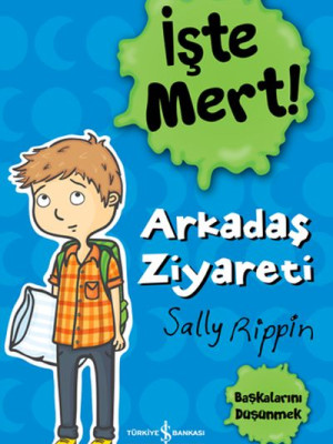 İşte Mert! - Arkadaş Ziyareti - Başkalarını Düşünmek İşte Mert! - Arkadaş Ziyareti - Başkalarını Düşünmek