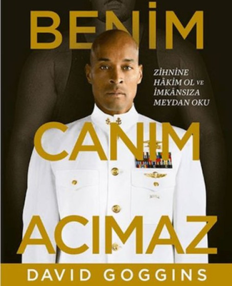 Benim Canım Acımaz – Zihnine Hâkim Ol ve İmkânsıza Meydan Oku