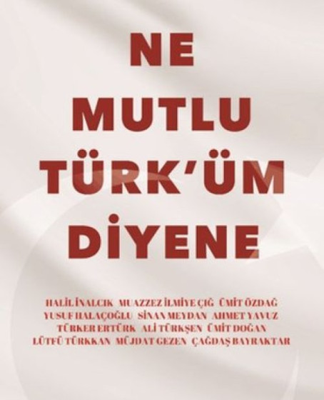 Ne Mutlu Türk'üm Diyene Ne Mutlu Türk'üm Diyene