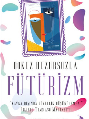 Dokuz Huzursuzla Fütürizm