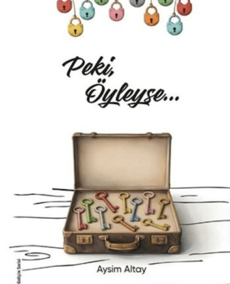 Peki, Öyleyse…