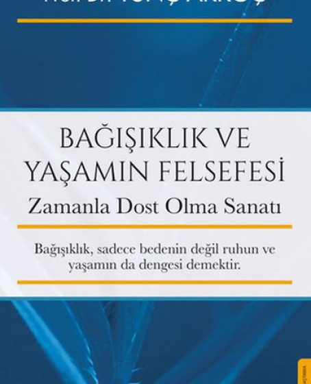 Bağışıklık ve Yaşamın Felsefesi Bağışıklık ve Yaşamın Felsefesi