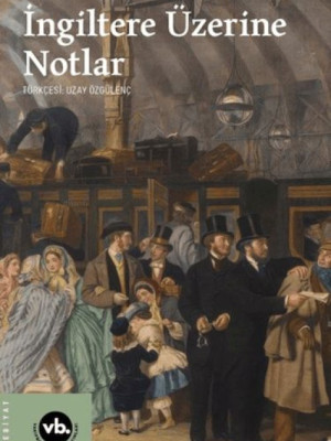İngiltere Üzerine Notlar İngiltere Üzerine Notlar