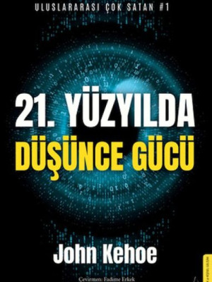 21. Yüzyılda Düşünce Gücü 21. Yüzyılda Düşünce Gücü