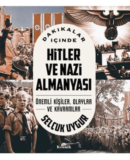Dakikalar İçinde Hitler Ve Nazi Almanyası Dakikalar İçinde Hitler Ve Nazi Almanyası