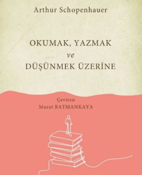 Okumak Yazmak ve Düşünmek Üzerine Okumak Yazmak ve Düşünmek Üzerine