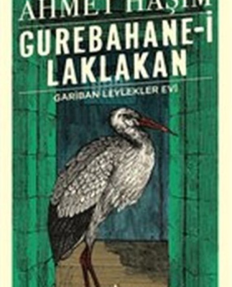 Gurebahane-i Laklakan - Gariban Leylekler Evi (Günümüz Türkçesiyle) - Türk Edebiyatı Klasikleri