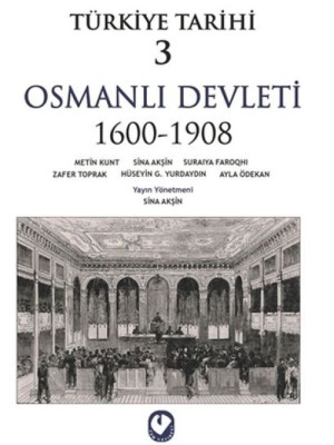 Türkiye Tarihi 3 - Osmanlı Devleti 1600-1908 Türkiye Tarihi 3 - Osmanlı Devleti 1600-1908