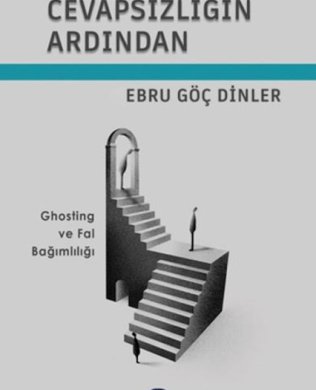 Cevapsızlığın Ardından